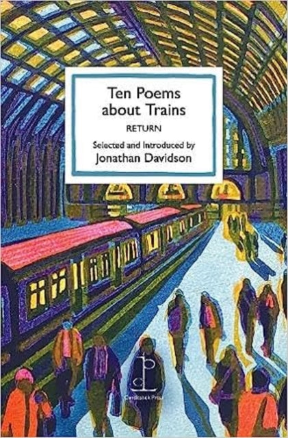 Ten Poems about Trains : RETURN-9781913627263