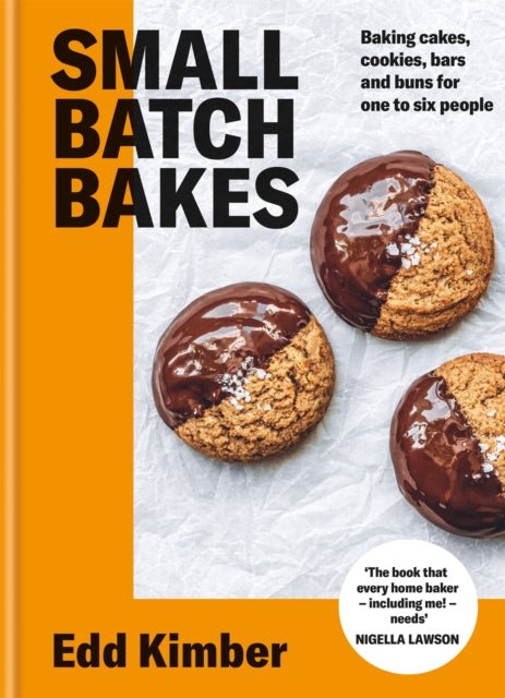 Small Batch Bakes : Baking cakes, cookies, bars and buns for one to six people-9781914239281