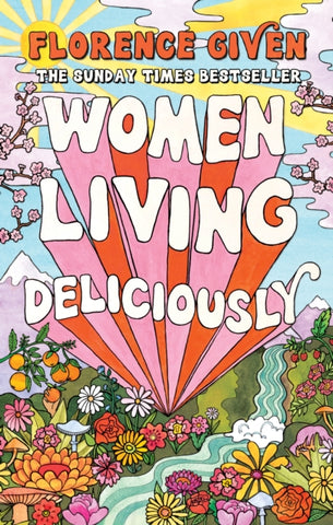 Women Living Deliciously : THE LIFE-CHANGING BOOK EVERY WOMAN DESERVES-9781914240485