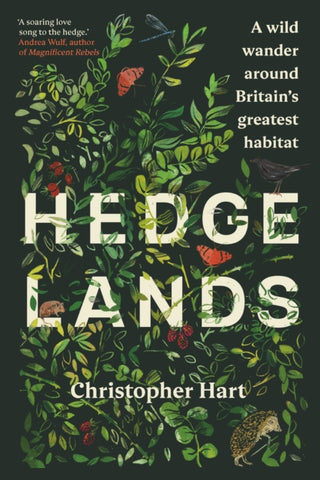 Hedgelands : A wild wander around Britain’s greatest habitat-9781915294197
