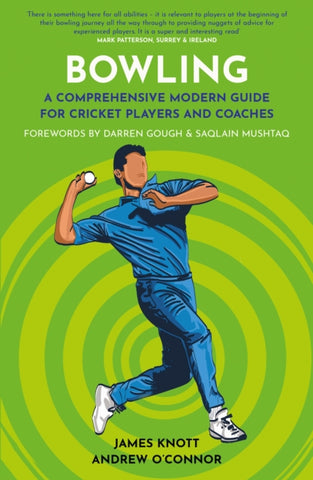 Bowling : A Comprehensive Modern Guide for Players and Coaches-9781915359223