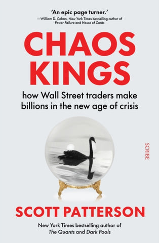 Chaos Kings : how Wall Street traders make billions in the new age of crisis-9781915590497