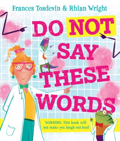 Do Not Say These Words-9781916747524