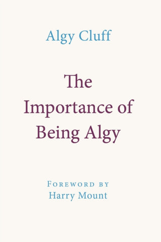The Importance of Being Algy-9781916899414