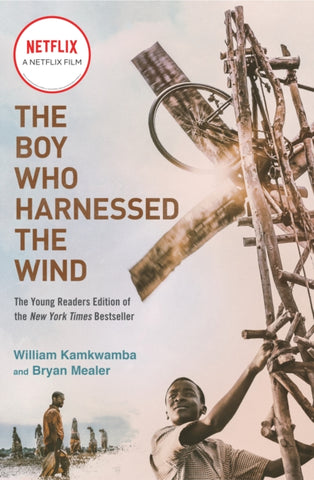 The Boy Who Harnessed the Wind (Movie Tie-in Edition) : Young Readers Edition-9781984816122