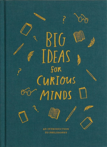 Big Ideas for Curious Minds : An Introduction to Philosophy-9781999747145