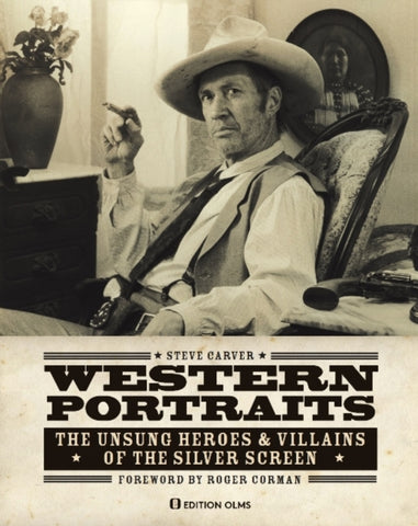 Western Portraits of Great Character Actors : The Unsung Heroes & Villains of the Silver Screen-9783283012908