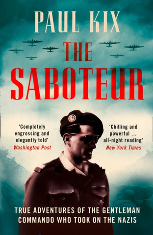 The Saboteur : True Adventures of the Gentleman Commando Who Took on the Nazis-9780007553839