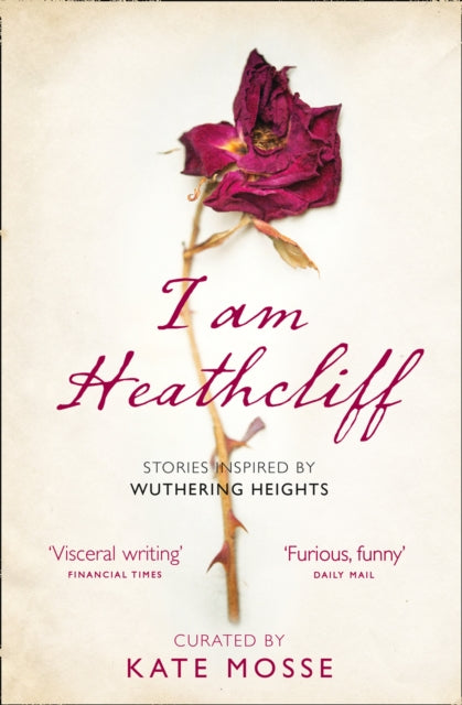 I Am Heathcliff : Stories Inspired by Wuthering Heights-9780008257460