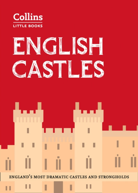 English Castles : England'S Most Dramatic Castles and Strongholds-9780008298333