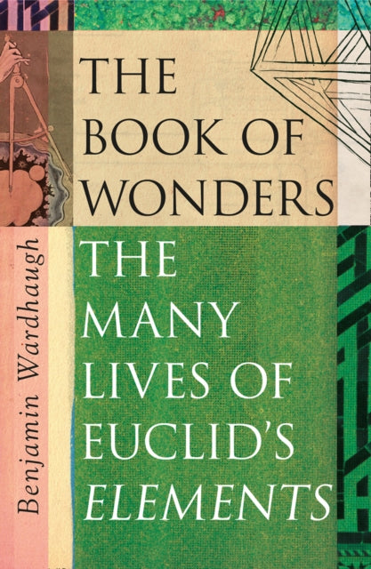 The Book of Wonders : The Many Lives of Euclid's Elements-9780008299903