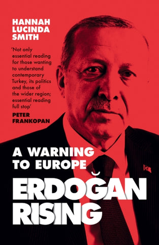 Erdogan Rising : A Warning to Europe-9780008308889