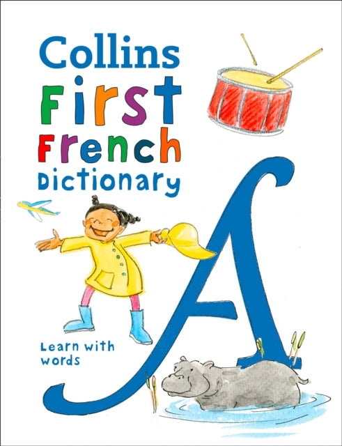 Collins First French Dictionary : 500 First Words for Ages 5+-9780008312718