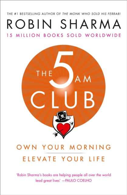 The 5 AM Club : Own Your Morning. Elevate Your Life.-9780008312831