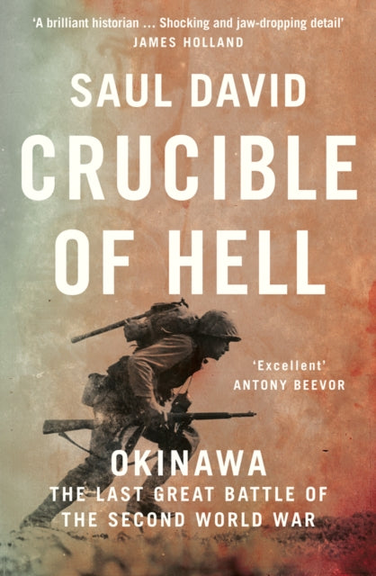 Crucible of Hell : Okinawa: the Last Great Battle of the Second World War-9780008342517