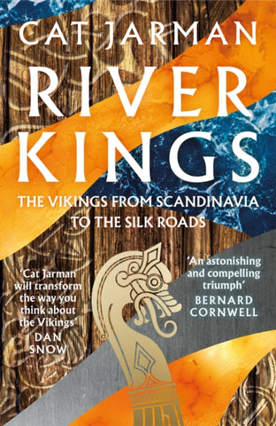 River Kings : The Vikings from Scandinavia to the Silk Roads-9780008353117
