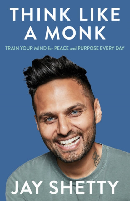 Think Like a Monk : Train Your Mind for Peace and Purpose Every Day-9780008386429