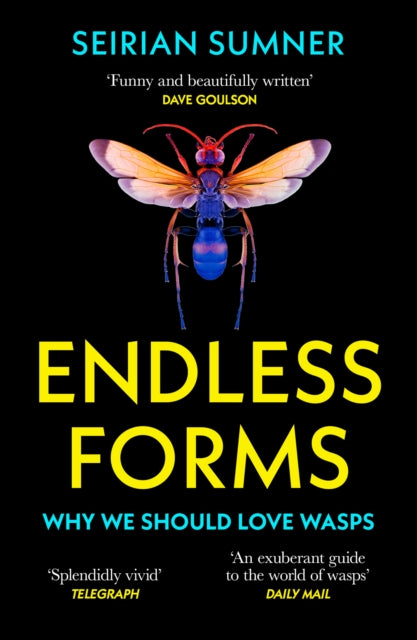 Endless Forms : Why We Should Love Wasps-9780008394516