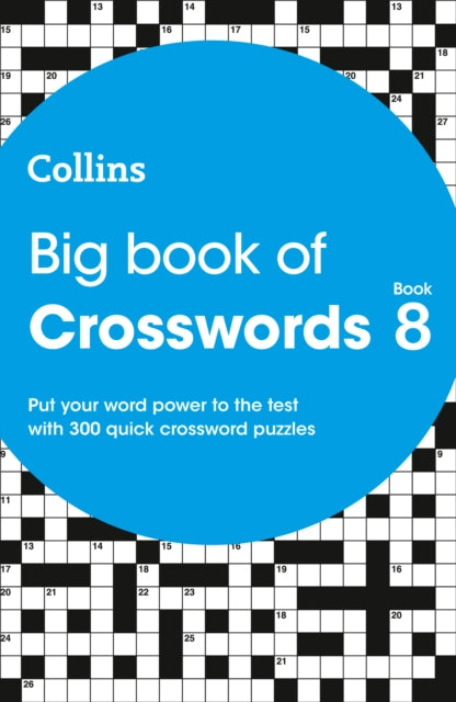 Big Book of Crosswords 8 : 300 Quick Crossword Puzzles-9780008403935