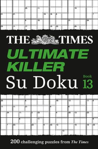 The Times Ultimate Killer Su Doku Book 13 : 200 of the Deadliest Su Doku Puzzles-9780008404277