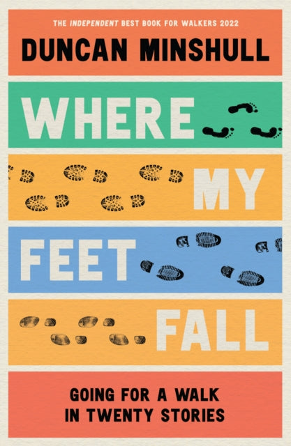 Where My Feet Fall : Going for a Walk in Twenty Stories-9780008414146