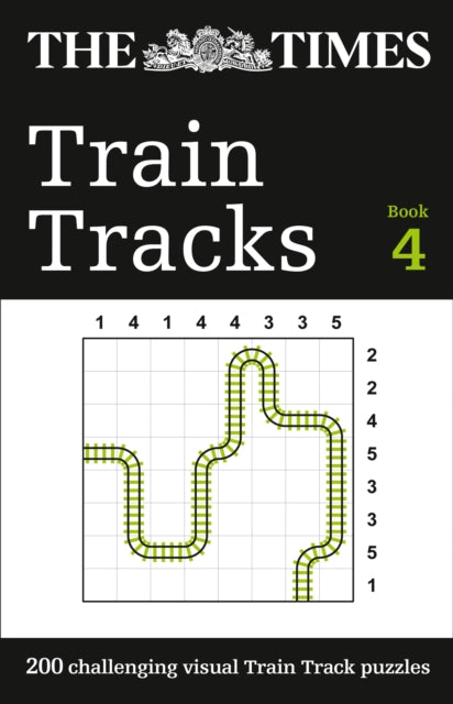 The Times Train Tracks Book 4 : 200 Challenging Visual Logic Puzzles-9780008470135