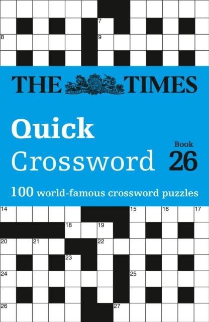The Times Quick Crossword Book 26 : 100 General Knowledge Puzzles from the Times 2-9780008472665