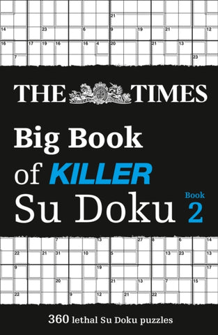 The Times Big Book of Killer Su Doku book 2 : 360 Lethal Su Doku Puzzles-9780008472696