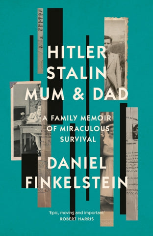 Hitler, Stalin, Mum and Dad : A Family Memoir of Miraculous Survival-9780008483845