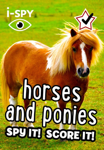 i-SPY Horses and Ponies : Spy it! Score it!-9780008529840
