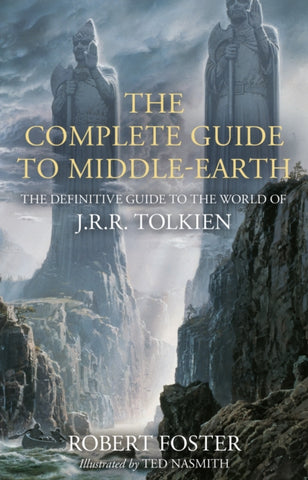 The Complete Guide to Middle-earth : The Definitive Guide to the World of J.R.R. Tolkien-9780008537814