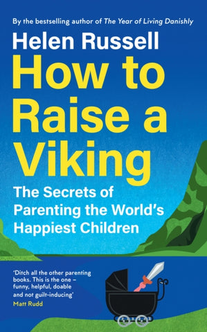 How to Raise a Viking : The Secrets of Parenting the World’s Happiest Children-9780008602727