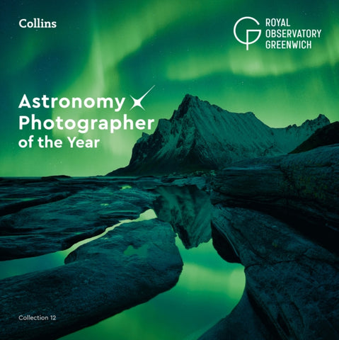 Astronomy Photographer of the Year: Collection 12-9780008604318