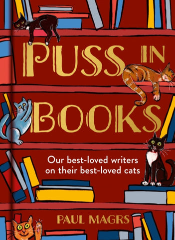 Puss in Books : Our Best-Loved Writers on Their Best-Loved Cats-9780008605377
