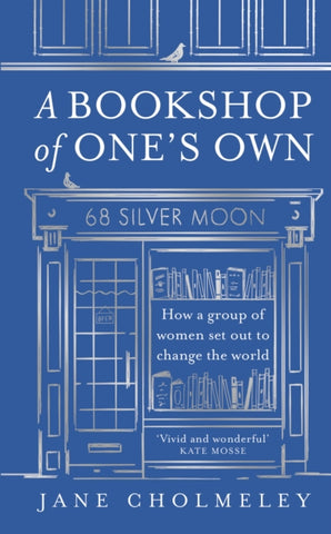 A Bookshop of One’s Own : How a Group of Women Set out to Change the World-9780008651046