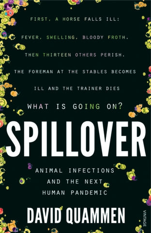 Spillover : Animal Infections and the Next Human Pandemic-9780099522850