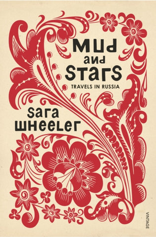 Mud and Stars : Travels in Russia-9780099584131