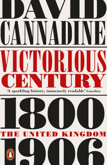 Victorious Century : The United Kingdom, 1800-1906-9780141019130