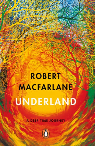 Underland : A Deep Time Journey-9780141030579