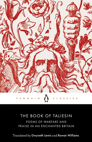 The Book of Taliesin : Poems of Warfare and Praise in an Enchanted Britain-9780141396934