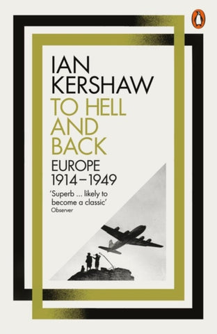 To Hell and Back : Europe, 1914-1949-9780141980430