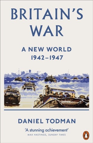 Britain's War : A New World, 1942-1947-9780141982823