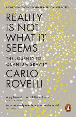 Reality is Not What it Seems : The Journey to Quantum Gravity-9780141983219