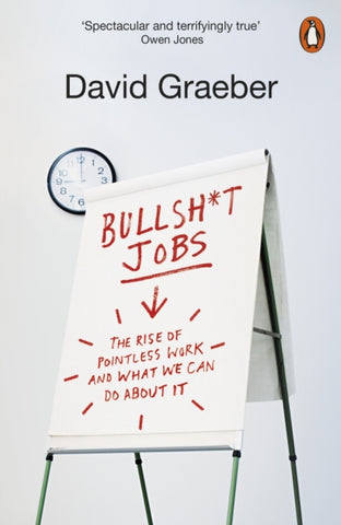 Bullshit Jobs : The Rise of Pointless Work, and What We Can Do About It-9780141983479