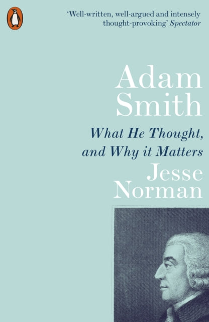 Adam Smith : What He Thought, and Why it Matters-9780141987118