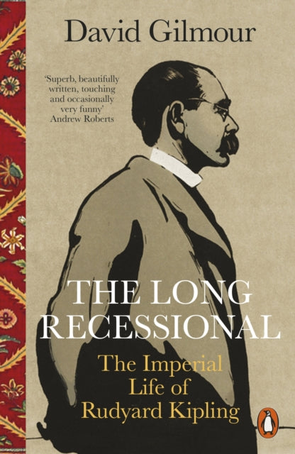The Long Recessional : The Imperial Life of Rudyard Kipling-9780141990880