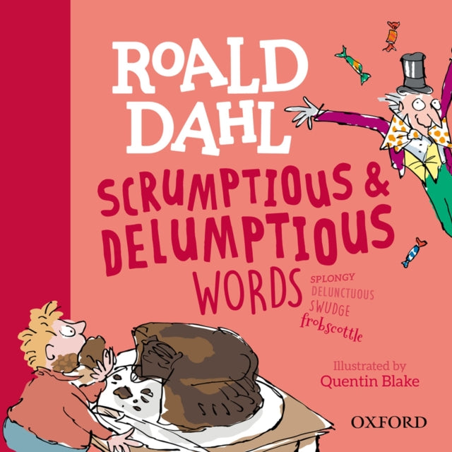 Roald Dahl's Scrumptious and Delumptious Words-9780192779199