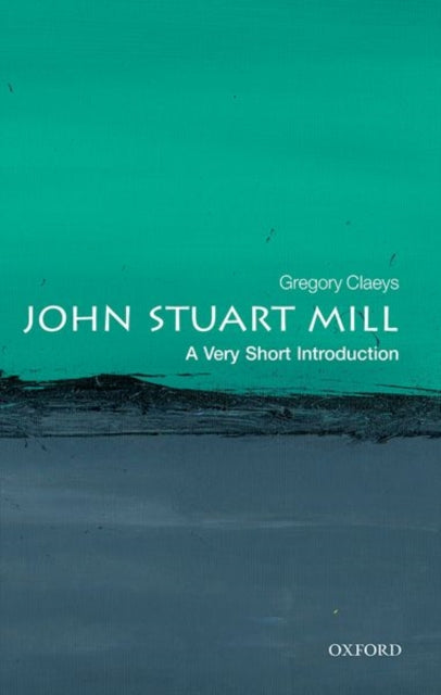 John Stuart Mill: A Very Short Introduction-9780198749998