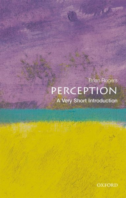 Perception: A Very Short Introduction-9780198791003