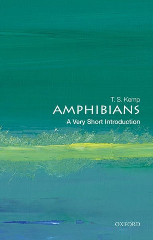 Amphibians: A Very Short Introduction-9780198842989